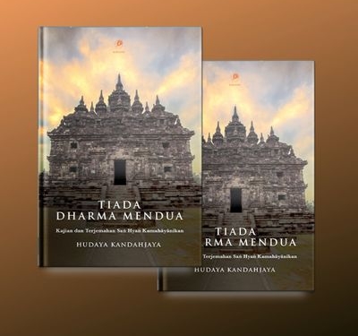 Buku: Tiada Dharma Mendua - Kajian dan Terjemahan Sang Hyang Kamahayanikan